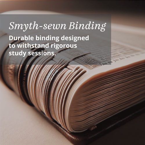 Smyth-sewn Binding - Durable binding designed to withstand rigorous study sessions